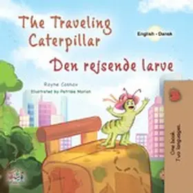 Coshav / Books |  The Traveling Caterpillar  Den rejsende larve (English Danish Bilingual Collection) | eBook | Sack Fachmedien