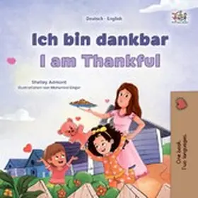Admont / Books |  Ich bin dankbar I am Thankful (German English Bilingual Collection) | eBook | Sack Fachmedien
