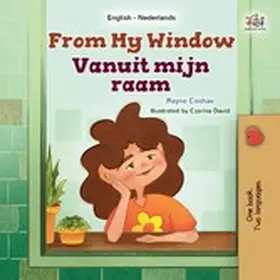 Coshav / Books |  From My Window Vanuit mijn raam (English Dutch Bilingual Collection) | eBook | Sack Fachmedien