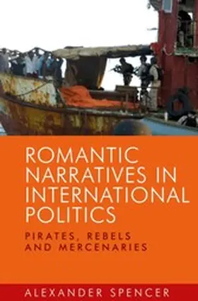Spencer |  Romantic narratives in international politics | eBook | Sack Fachmedien