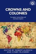 Aldrich / McCreery |  Crowns and colonies | eBook | Sack Fachmedien
