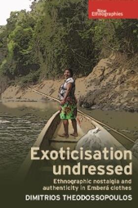 Theodossopoulos |  Exoticisation undressed | eBook | Sack Fachmedien