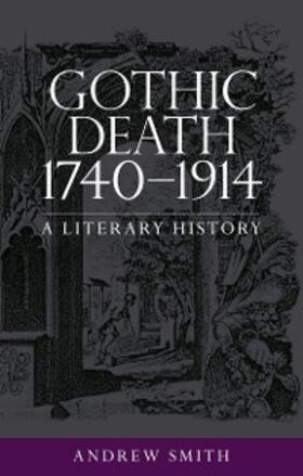 Smith |  Gothic death 1740–1914 | eBook | Sack Fachmedien