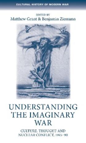 Grant / Ziemann |  Understanding the imaginary war | eBook | Sack Fachmedien