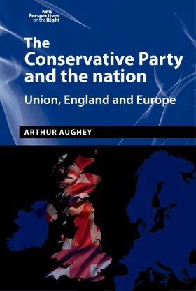 Aughey |  The Conservative Party and the nation | eBook | Sack Fachmedien