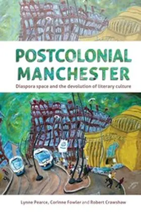Pearce / Fowler / Crawshaw |  Postcolonial Manchester | eBook | Sack Fachmedien