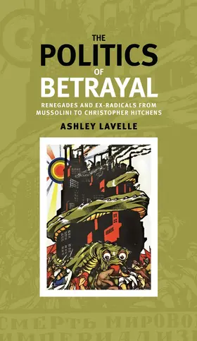 Lavelle |  The politics of betrayal | eBook | Sack Fachmedien