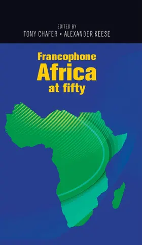 Chafer / Unknown / Keese |  Francophone Africa at fifty | eBook | Sack Fachmedien