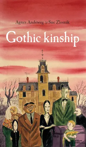 Andeweg / Unknown / Zlosnik |  Gothic kinship | eBook | Sack Fachmedien