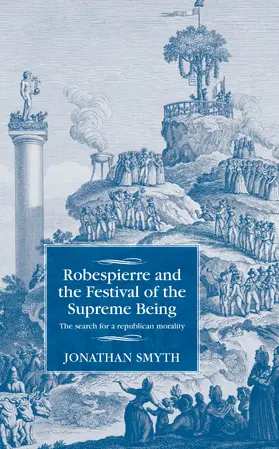 Smyth |  Robespierre and the Festival of the Supreme Being | eBook | Sack Fachmedien