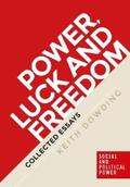 Dowding |  Power, luck and freedom | eBook | Sack Fachmedien