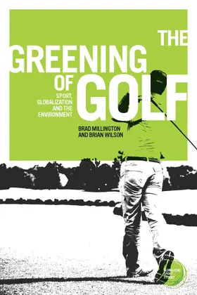 Millington / Wilson |  The greening of golf | eBook | Sack Fachmedien