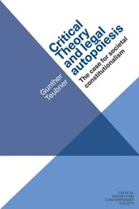 Teubner / Göbel / Gobel |  Critical theory and legal autopoiesis | eBook | Sack Fachmedien