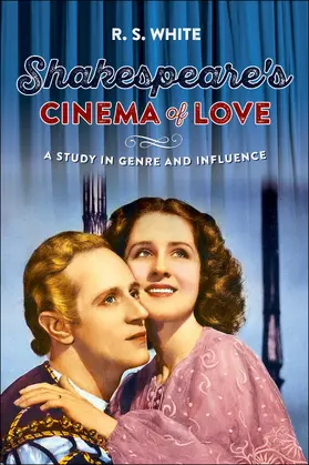 White |  Shakespeare's cinema of love | eBook | Sack Fachmedien