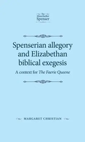 Christian |  Spenserian allegory and Elizabethan biblical exegesis | eBook | Sack Fachmedien
