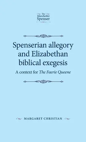Christian |  Spenserian allegory and Elizabethan biblical exegesis | eBook | Sack Fachmedien