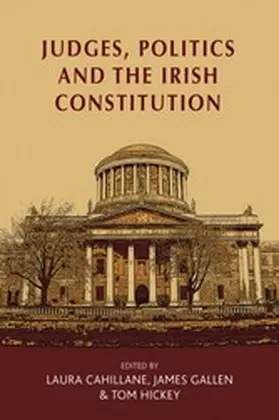 Cahillane / Unknown / Gallen |  Judges, politics and the Irish Constitution | eBook | Sack Fachmedien