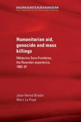 Bradol / Le Pape |  Humanitarian aid, genocide and mass killings | eBook | Sack Fachmedien
