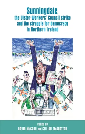 McCann / Unknown / McGrattan |  Sunningdale, the Ulster Workers' Council strike and the struggle for democracy in Northern Ireland | eBook | Sack Fachmedien