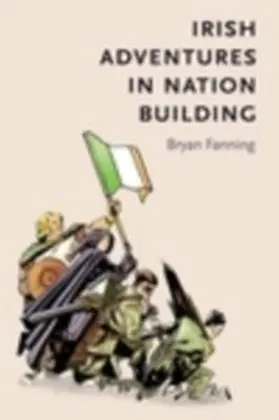 Fanning |  Irish adventures in nation-building | eBook | Sack Fachmedien