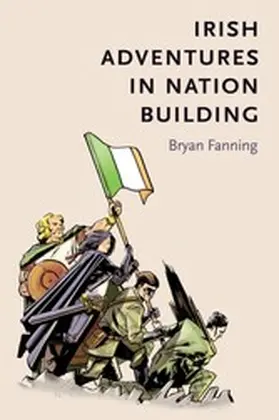 Fanning |  Irish adventures in nation-building | eBook | Sack Fachmedien
