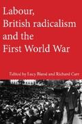 Bland / Carr |  Labour, British radicalism and the First World War | eBook | Sack Fachmedien
