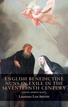 Lux-Sterritt |  English Benedictine nuns in exile in the seventeenth century | eBook | Sack Fachmedien