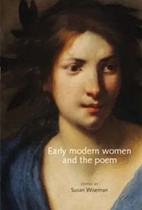 Wiseman / Unknown |  Early modern women and the poem | eBook | Sack Fachmedien