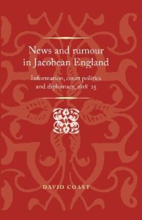 Coast |  News and rumour in Jacobean England | eBook | Sack Fachmedien
