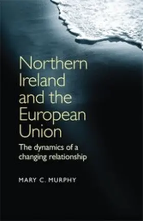 Murphy |  Northern Ireland and the European Union | eBook | Sack Fachmedien
