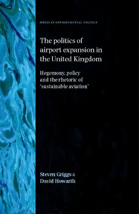 Griggs / Howarth |  The politics of airport expansion in the United Kingdom | eBook | Sack Fachmedien