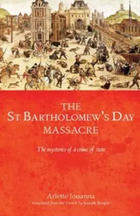 Jouanna |  The Saint Bartholomew's Day massacre | eBook | Sack Fachmedien