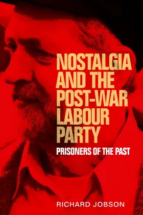 Jobson |  Nostalgia and the post-war Labour Party | eBook | Sack Fachmedien