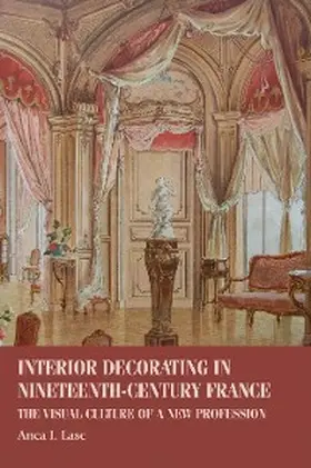 Lasc |  Interior decorating in nineteenth-century France | eBook | Sack Fachmedien