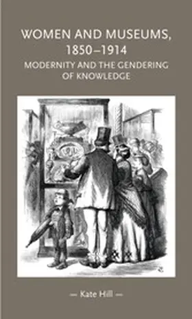 Hill |  Women and museums, 1850-1914 | eBook | Sack Fachmedien