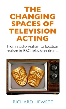 Hewett |  The changing spaces of television acting | eBook | Sack Fachmedien