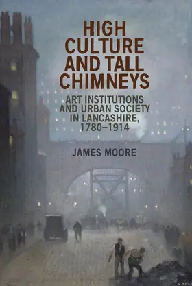Moore |  High culture and tall chimneys | eBook | Sack Fachmedien