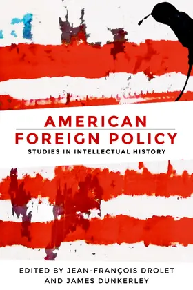 Drolet / Dunkerley |  American foreign policy | eBook | Sack Fachmedien