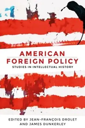 Drolet / Dunkerley |  American foreign policy | eBook | Sack Fachmedien