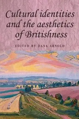 Arnold / Unknown |  Cultural identities and the aesthetics of Britishness | eBook | Sack Fachmedien