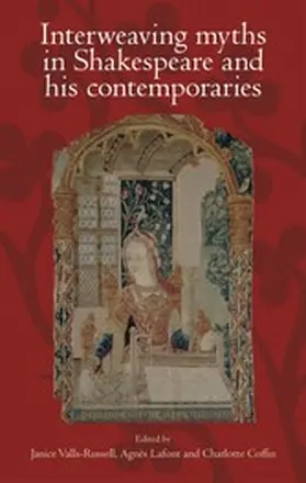 Valls-Russell / Unknown / Lafont |  Interweaving myths in Shakespeare and his contemporaries | eBook | Sack Fachmedien