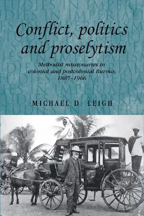 Leigh |  Conflict, Politics and Proselytism | eBook | Sack Fachmedien