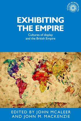 McAleer / MacKenzie |  Exhibiting the Empire | eBook | Sack Fachmedien