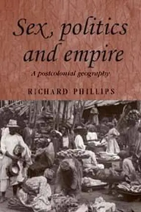 Phillips |  Sex, politics and empire | eBook | Sack Fachmedien