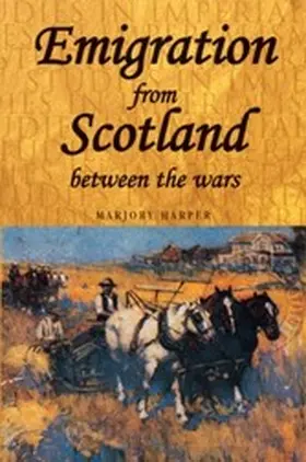 Harper |  Emigration from Scotland between the wars | eBook | Sack Fachmedien