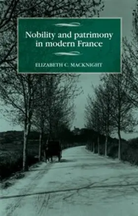 Chalmers Macknight |  Nobility and patrimony in modern France | eBook | Sack Fachmedien
