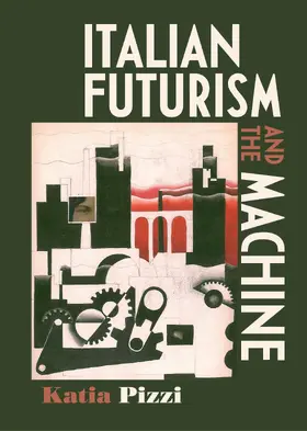 Pizzi |  Italian futurism and the machine | eBook | Sack Fachmedien