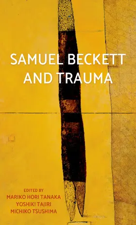 Tanaka / Unknown / Tajiri |  Samuel Beckett and trauma | eBook | Sack Fachmedien