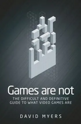 Myers |  Games are not | eBook | Sack Fachmedien