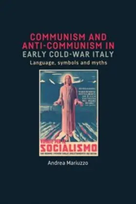 Mariuzzo |  Communism and anti-Communism in early Cold War Italy | eBook | Sack Fachmedien
